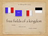 Free fields of a Kingdom